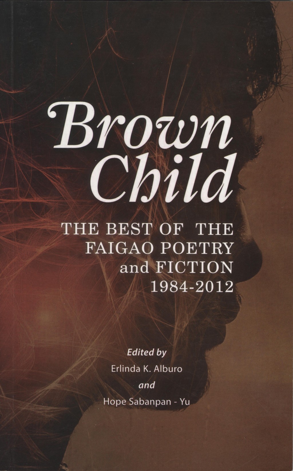 Brown Child: The Best of the Faigao Poetry and Fiction